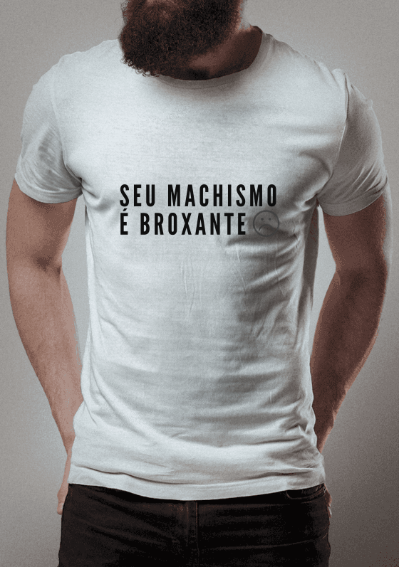 Nome do produto  Seu machismo é broxante