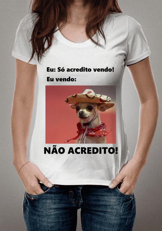 Só acredito vendo, não acredito!