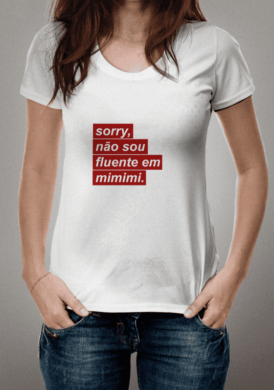 Nome do produto  Sorry, não sou fluente em mimimi.