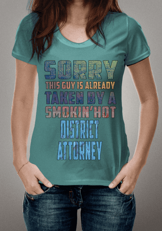 Nome do produto  sorry this guy already taken smokin'  district attorney