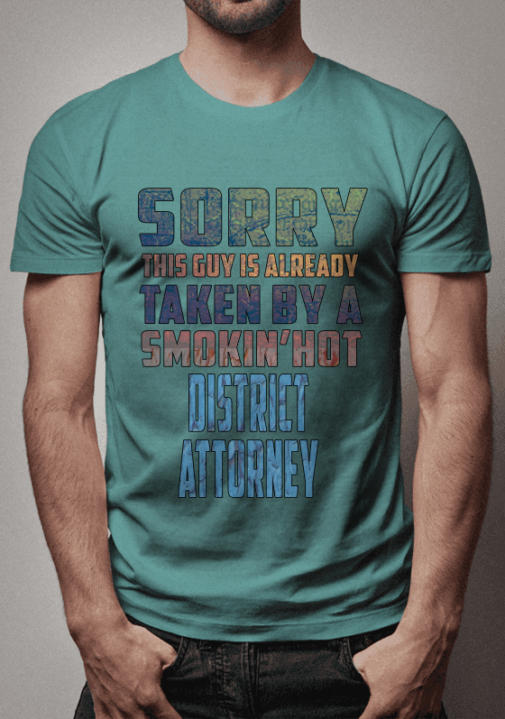 Nome do produto  sorry this guy already taken smokin'  district attorney