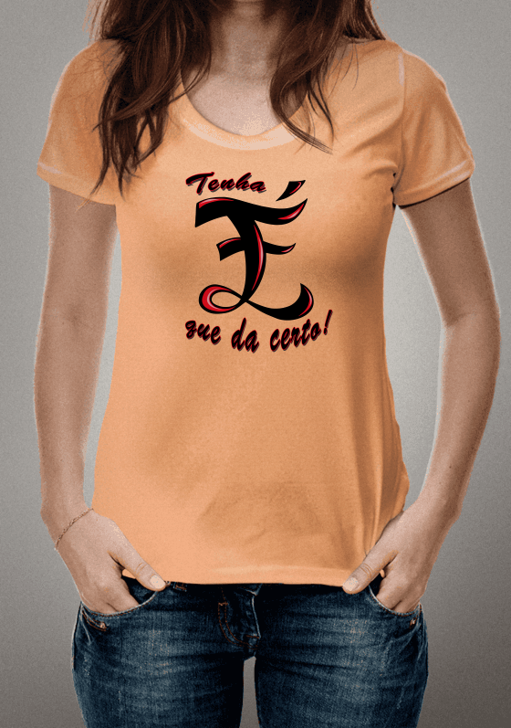 Nome do produto  TENHA FÉ QUE DA CERTO!