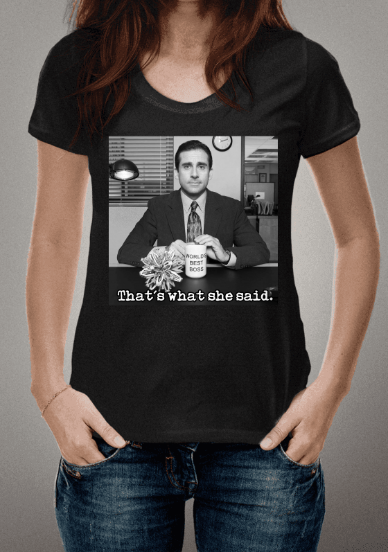 Nome do produto  That´s what she said