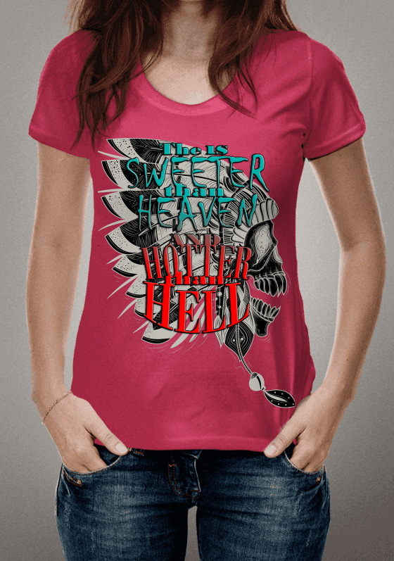 Nome do produto  The is sweeter than heaven and hotter than hell