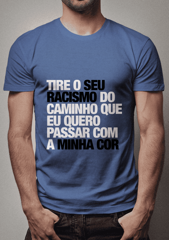 Tire o seu racismo do caminho