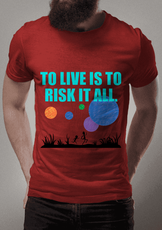 Nome do produto  To live is to risk it all