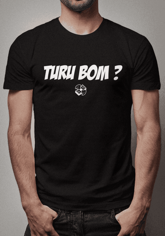 turu bom ?