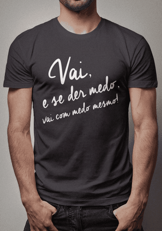 Nome do produto: Vai com medo mesmo! 