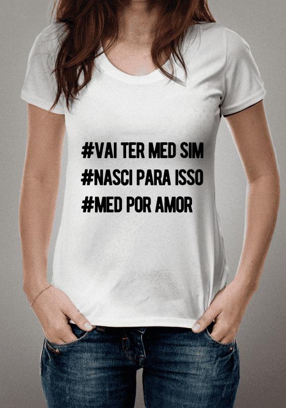Nome do produto  #Vai ter med sim #Nasci para isso #Med por amor