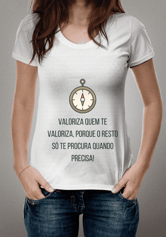 Nome do produto: Valoriza quem te valoriza
