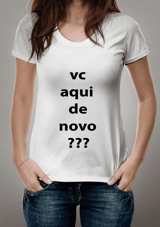 vc aqui de novo