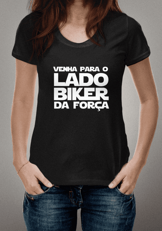 Nome do produto  Venha para o lado biker da força - Estampa Branca
