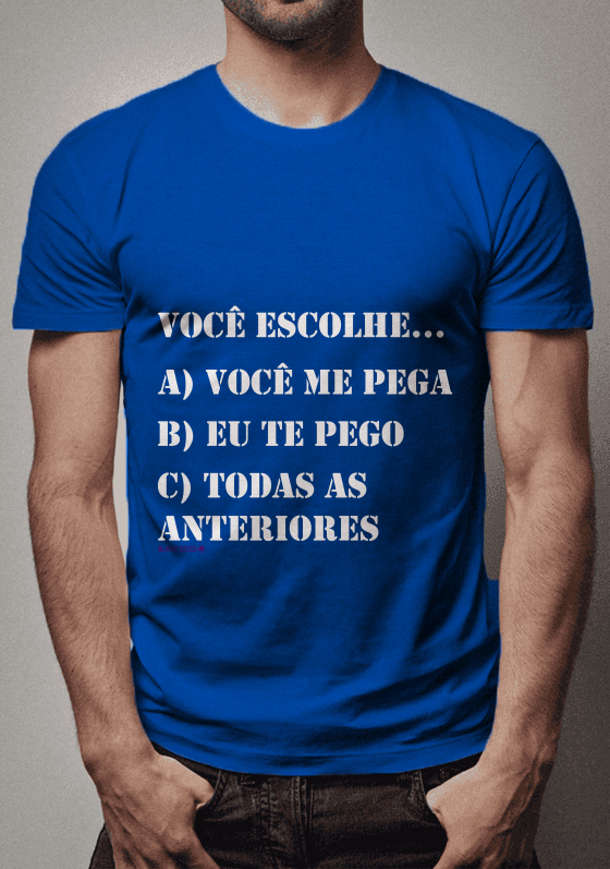 Você escolhe... a, b ou c...