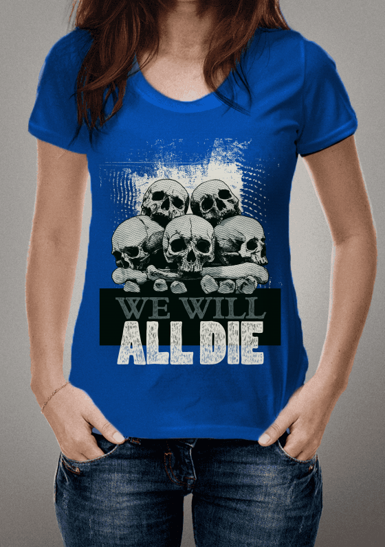 Nome do produto  We will all die