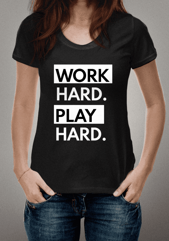 Nome do produto  Work Hard. Play Hard.