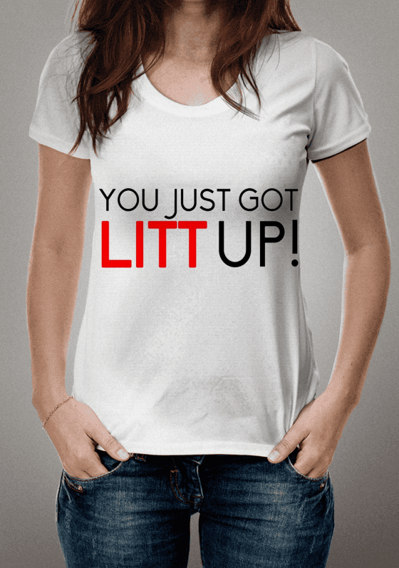 You just got litt up