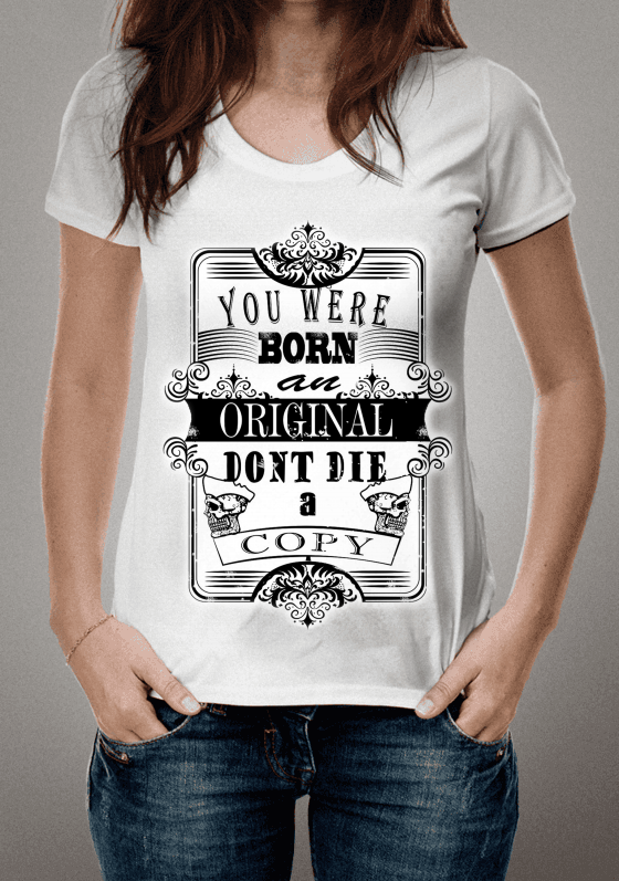 Nome do produto  You were born an original don't die a copy